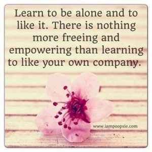 Learn to love your own company